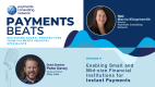 Podcast Episode 11: Enabling Small and Mid-size Financial Institutions for Instant Payments